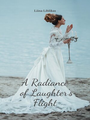 cover image of A Radiance of Laughter's Flight